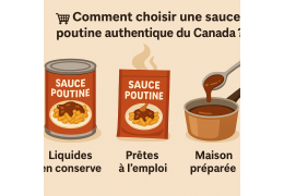 Comment choisir une sauce poutine authentique du Canada ?